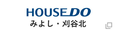 HOUSE DO 刈谷店